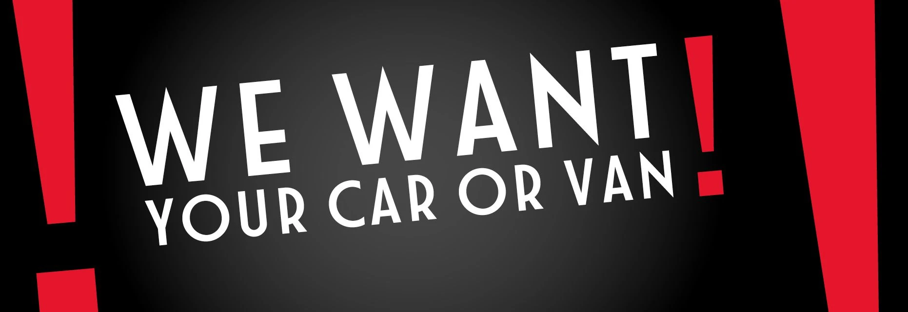 We want your car